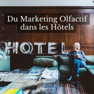 marketing Olfactif dans les Hotels marketing Olfactif dans les Hotels